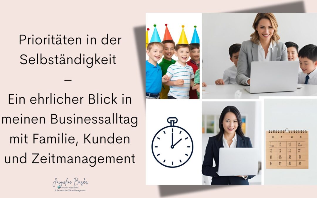 Prioritäten in der Selbständigkeit – Ein ehrlicher Blick in meinen Businessalltag