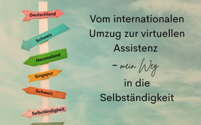 Vom internationalen Umzug zur virtuellen Assistenz – mein Weg in die Selbständigkeit