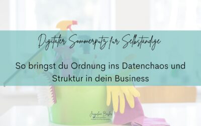 Digitale Ordnung für Selbständige: So bringst du Struktur in deine Ablage und dein Business