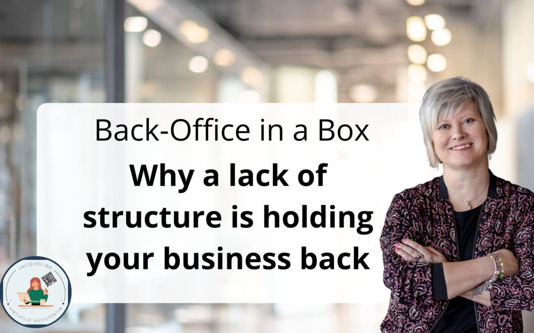 Back-Office in a box Why a lack of structure is holding your business back