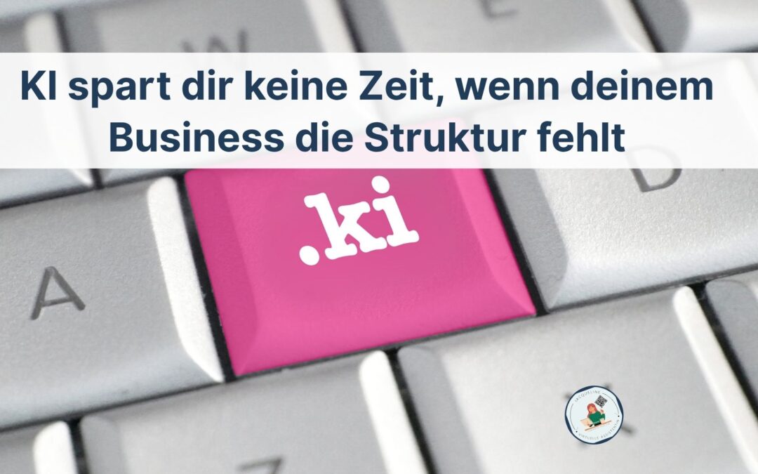 KI im Business: Warum gute Ergebnisse mit Struktur beginnen